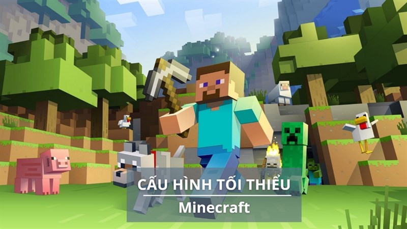 Cấu hình tối thiểu chơi MineCraft