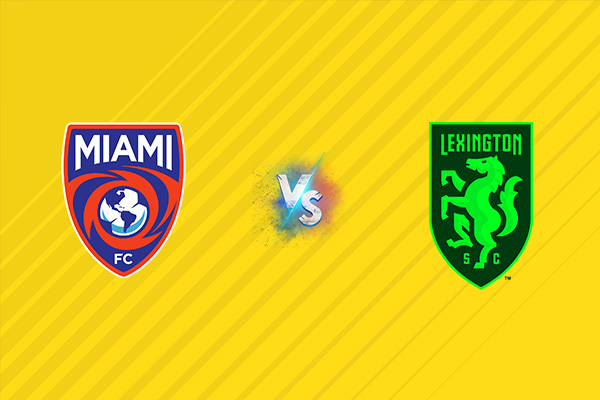 Nhận định kèo Miami FC vs Lexington, 06h00 ngày 12/07: Tự tin