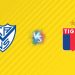 Nhận định kèo Velez Sarsfield vs Tigre, 07h15 ngày 15/07