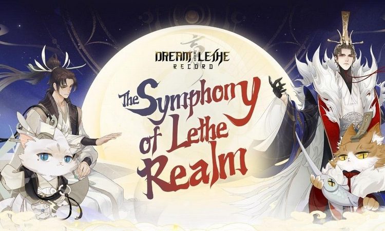 DREAM: The Symphony of Lethe Realm – Sự kiện ra mắt Vong Xuyên Phong Hoa Lục tại Đông Nam Á