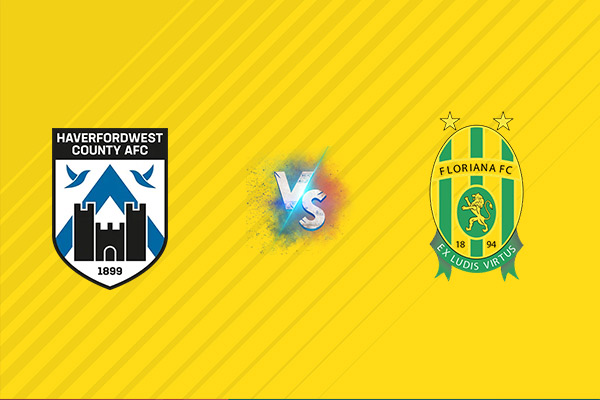 Nhận định Haverfordwest vs Floriana: Chỉ hòa là đủ, Conference League
