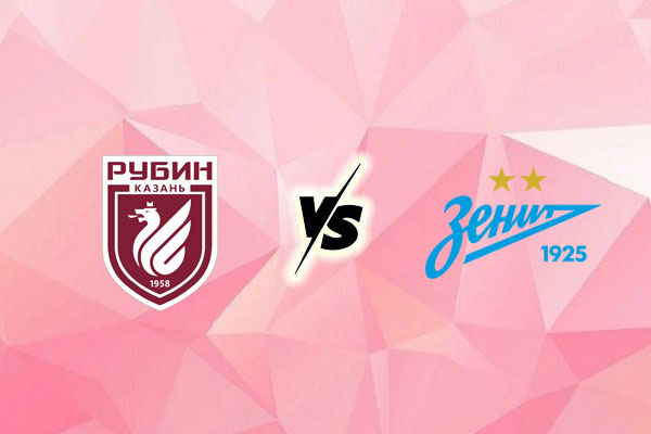 Nhận định kèo Rubin Kazan vs Zenit, 0h00 ngày 28/7: VĐQG Nga