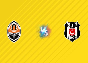 Nhận định kèo Shakhtar Donetsk vs Besiktas, 01h00 ngày 01/08