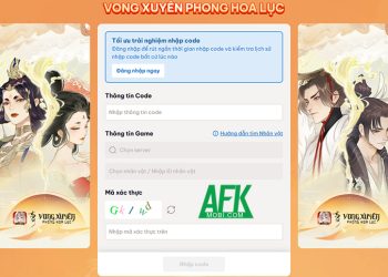 Tổng hợp gift code game Vong Xuyên Phong Hoa Lục mới nhất trong tháng