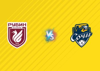 Nhận định kèo Rubin Kazan vs Sochi, 00h00 ngày 05/08: Lợi thế