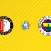 Nhận định kèo Feyenoord vs Fenerbahce, 02h00 ngày 07/08: Đại chiến