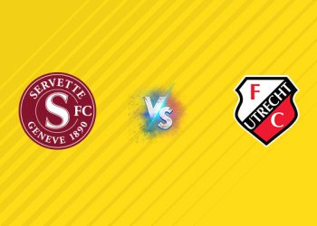 Nhận định kèo Servette vs Utrecht, 01h30 ngày 08/08