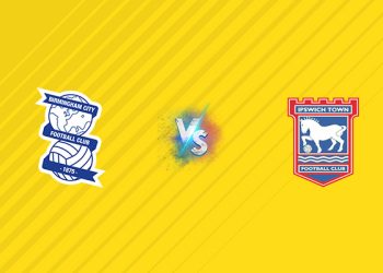 Nhận định kèo Birmingham vs Ipswich, 02h00 ngày 09/08: Bệ phóng
