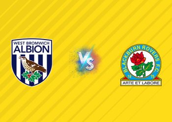 Nhận định kèo West Brom vs Blackburn, 21h00 ngày 09/08: Ngang sức