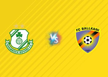 Nhận định kèo Shamrock vs Ballkani, 02h00 ngày 15/08