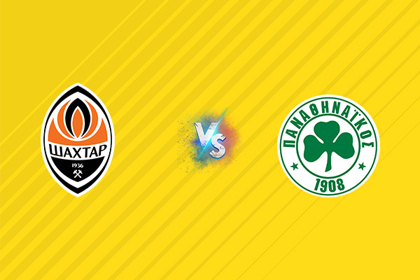 Nhận định kèo Shakhtar Donetsk vs Panathinaikos, 01h00 ngày 15/08: Sống còn