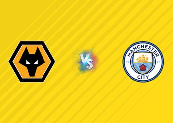 Nhận định Wolves vs Man City: Bắt sói, 23h30 ngày 16/08