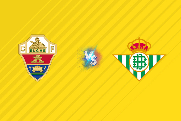 Nhận định kèo Elche vs Real Betis, 02h00 ngày 19/08: Chông gai