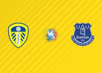 Nhận định kèo Leeds vs Everton, 02h00 ngày 19/08: Thử thách