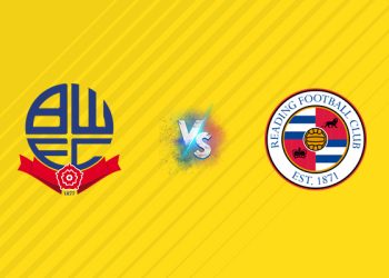 Nhận định kèo Bolton vs Reading, 02h00 ngày 21/08