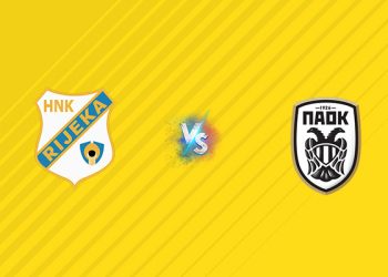 Nhận định kèo Rijeka vs PAOK, 01h45 ngày 22/08: Thắng tiếp