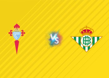 Nhận định kèo Celta Vigo vs Real Betis, 02h00 ngày 28/08