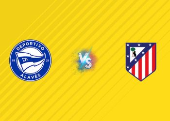 Nhận định kèo Alaves vs Atletico Madrid, 22h00 ngày 30/08: Quyết tâm