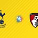 Nhận định kèo Tottenham vs Bournemouth, 21h00 ngày 30/08: Lợi thế