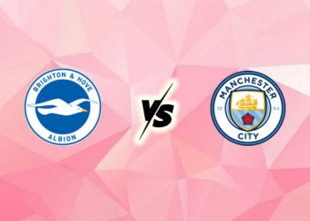 Nhận định kèo Brighton vs Man City, 20h00 ngày 31/8