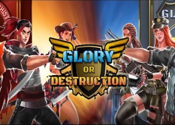 Glory or Destruction – Sân chơi chiến thuật đầy thử thách kịch tính